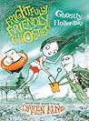 Frightfully Friendly Ghosties: Ghostly Holler-Day Frightfully Friendly Ghosties: Ghostly Holler-Day
