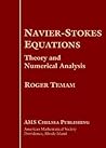 Navier-Stokes Equations: Theory and Numerical Analysis (AMS Chelsea Publishing)