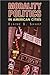 Morality Politics in American Cities (Studies in Government and Public Policy)
