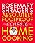 Rosemary Shrager's Absloutely Foolproof Classic Home Cooking. by Rosemary Shrager