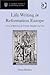 Life Writing in Reformation Europe: Lives of Reformers by Friends, Disciples and Foes (St Andrews Studies in Reformation History)