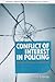 Conflict of Interest in Policing: Problems, Practices, and Principles (Sydney Institute of Criminology)