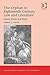 The Orphan in Eighteenth-Century Law and Literature (Studies in Childhood, 1700 to the Present)