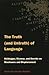 The Truth and Untruth of Language: Heidegger, Ricoeur, and Derrida on Disclosure and Displacement