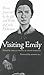Visiting Emily: Poems Inspi...