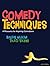 Comedy Techniques: An Introduction for Aspiring Comedians