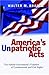America’s Unpatriotic Acts by Walter M. Brasch