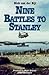Nine Battles to Stanley by Van der Bijl, Nick (1999) Hardcover by Nick Van Der Bijl