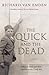 The Quick and the Dead by Richard van Emden