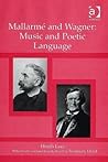 Mallarmé Wagner: Music and Poetic Language