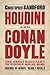 Houdini and Conan Doyle. Christopher Sandford by Christopher Sandford