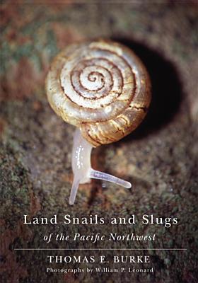 Land Snails and Slugs of the Pacific Northwest (Paperback)