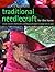Traditional Needlecrafts For The Home: Create Timeless Heirlooms And Treasured Pieces To Keep And To Give