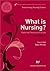 What is Nursing? Exploring Theory and Practice (Transforming Nursing Practice Series)
