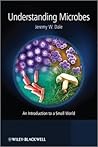 Understanding Microbes: An Introduction to a Small World
