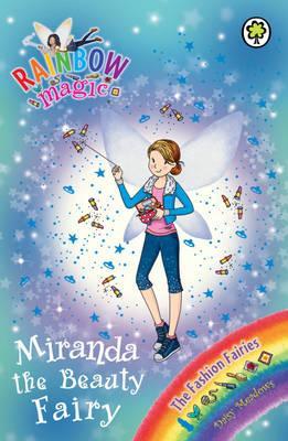 Miranda the Beauty Fairy (Rainbow Magic, #120; The Fashion Fairies, #1)