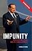 Impunity: Berlusconi's Goal and Its Consequences
