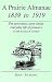 A Prairie Almanac: 1839 to ...
