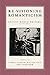 Re-Visioning Romanticism: British Women Writers, 1776-1837 (Anniversary Collection)