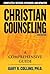 Christian Counseling: A Comprehensive Guide