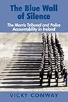 The Blue Wall of Silence: The Morris Tribunal and Police Accountability in Ireland