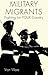 Military Migrants by Vron Ware