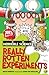 Really Rotten Experiments
