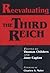 Reevaluating the Third Reich (Europe Past and Present)