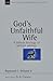 God's Unfaithful Wife: A Bi...