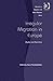 Irregular Migration in Europe: Myths and Realities (Research in Migration and Ethnic Relations)