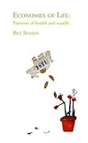 Economies of Life: Patterns of Health and Wealth