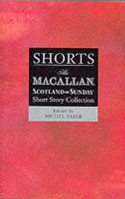 Shorts 4: the Macallan/Scotland on Sunday Short Story Collection