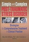 Simple and Complex Post-Traumatic Stress Disorder: Strategies for Comprehensive Treatment in Clinical Practice