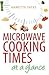 Microwave Cooking Times at a Glance by Annette Yates
