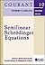 Semilinear Schrodinger Equations (Courant Lecture Notes In Mathematics)