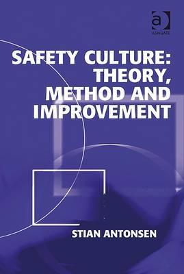 Safety Culture: Theory, Method and Improvement