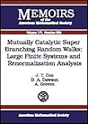 Mutually Catalytic Super Branching Random Walks: Large Finite Systems And Renormalization Analysis;Memoirs of the American Mathematical Society