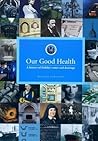 Our Good Health: A History of Dublin's Water and Drainage (Dublin City Council)