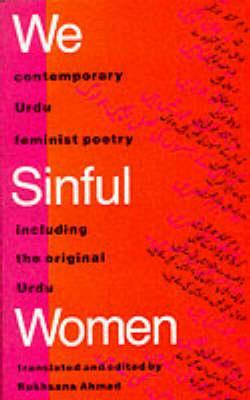 We Sinful Women : Contemporary Feminist Urdu Poetry (Paperback)