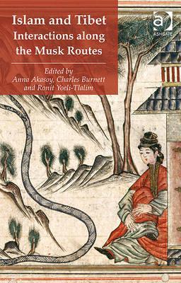 Islam and Tibet: Interactions Along the Musk Routes (Hardcover)