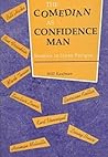 The Comedian as Confidence Man: Studies in Irony Fatigue (Humor in Life & Letters) The Comedian as Confidence Man: Studies in Irony Fatigue (Humor in Life & Letters)