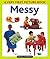 Messy (Very First Picture Book)