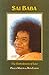 Sathya Sai Baba: The Embodiment of Love