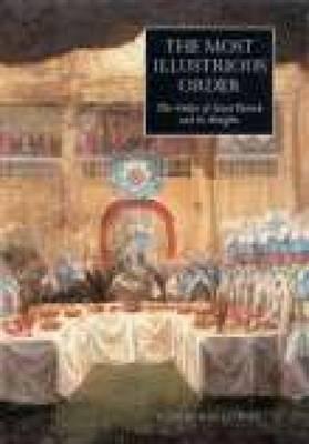 The Most Illustrious Order: The Order of St. Patrick & its Knights