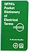 NFPA's Pocket Dictionary of Electrical Terms: .