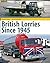 British Lorries Since 1945. Michael Forbes and David Hayward