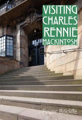 Visiting Charles Rennie Mackintosh (Paperback)