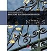 Practical Building Conservation: Metals