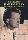 The Heart of James McAuley: Life and Work of the Australian Poet The Heart of James McAuley: Life and Work of the Australian Poet