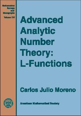 Advanced Analytic Number Theory: L-functions (AMS Mathematical Surveys and Monographs, Volume 115)
